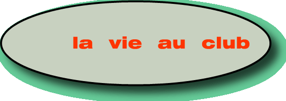 la  vie  au  club